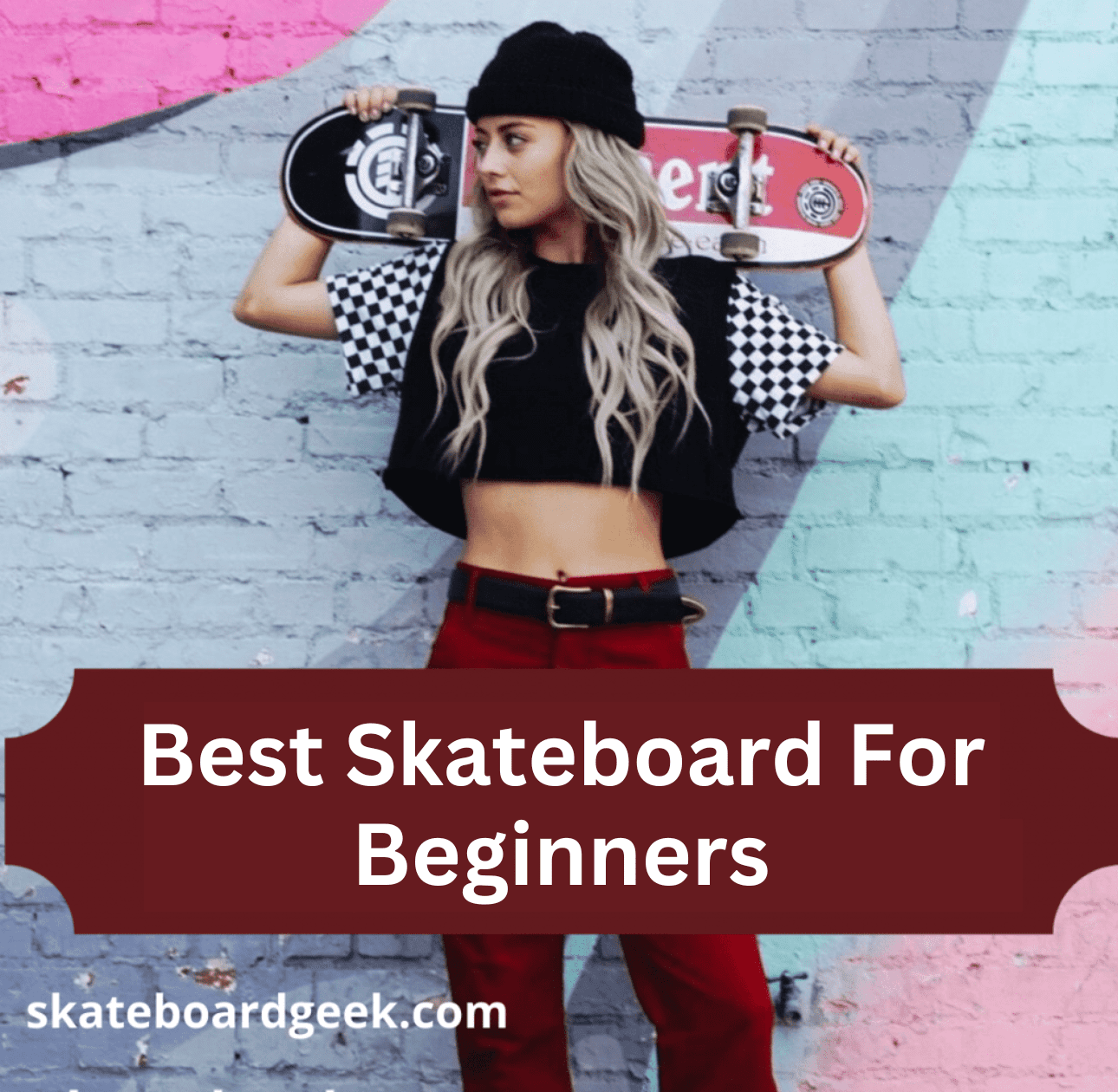 10 Best Skateboard For Beginners In 2024 Safe To Ride Tested   Best Skateboard For Beginners 