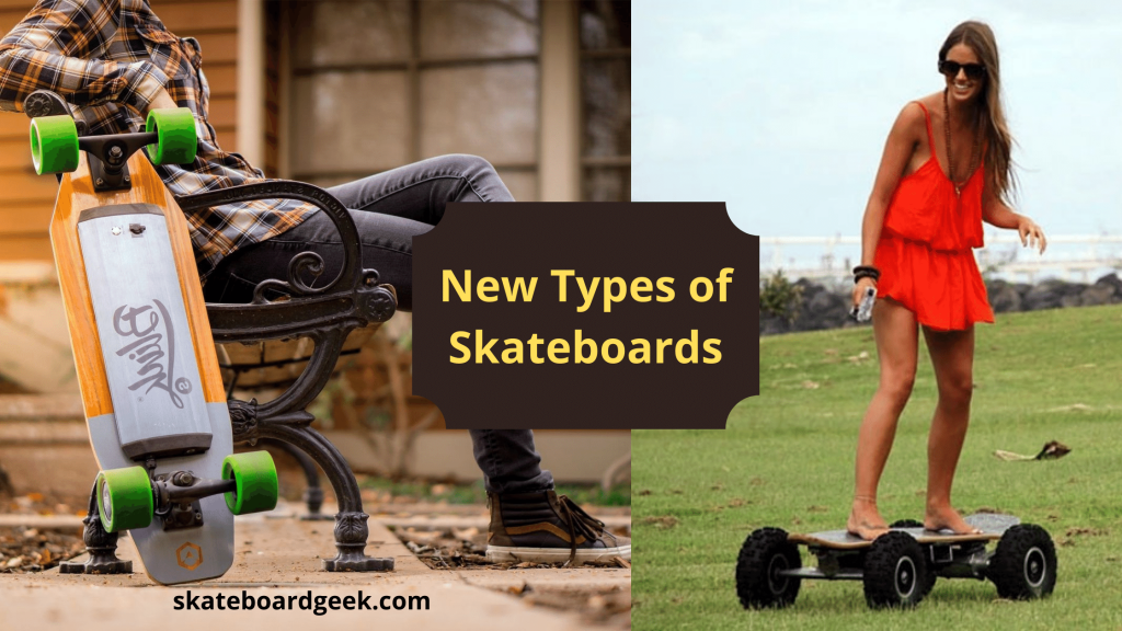 new types of skateboards