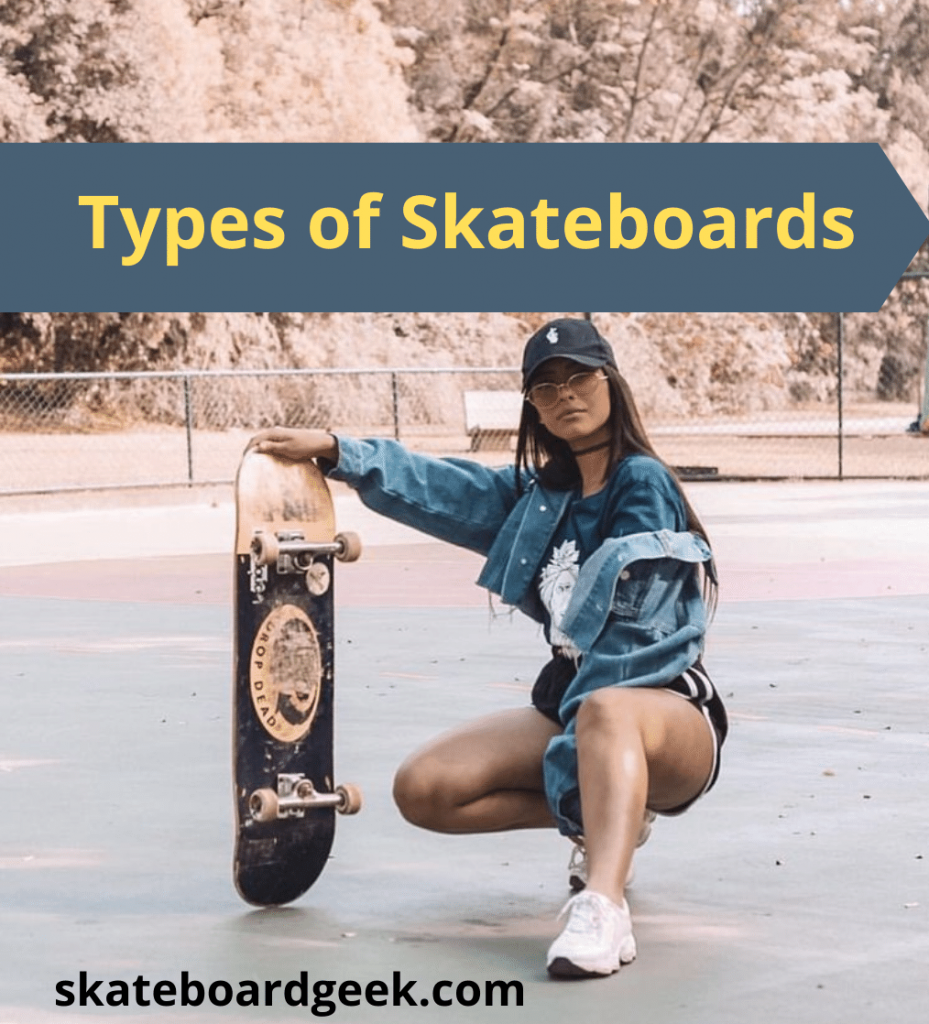 types of skateboards