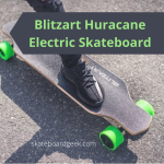 Blitzart Huracane Review – Good Budget Electric Skateboard