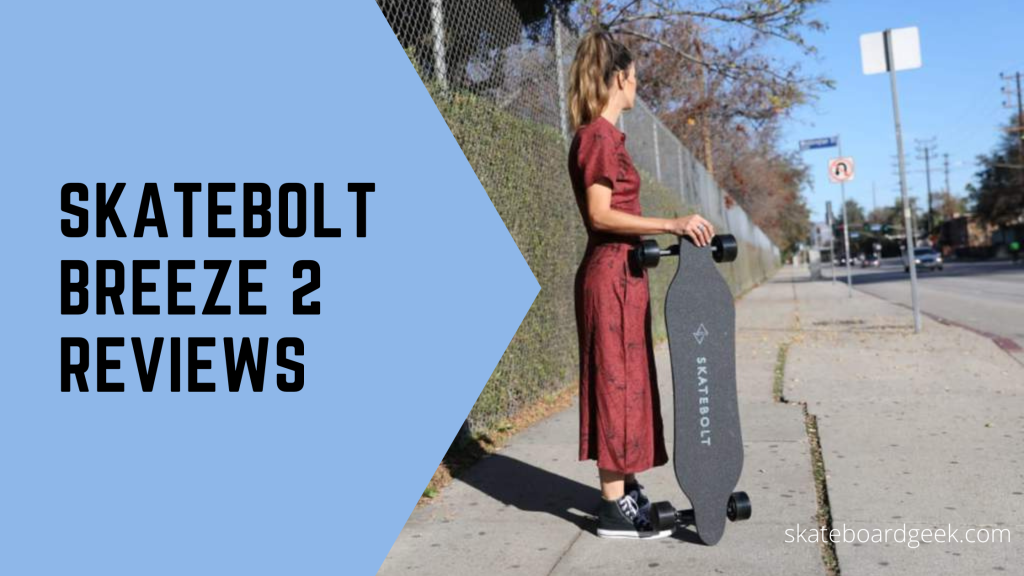 skatebolt breeze 2 review