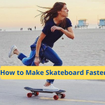 how to make skateboard faster