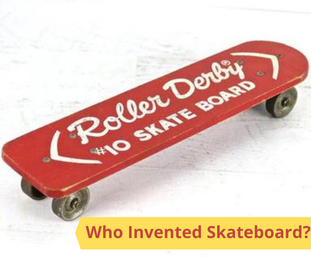 Who Invented Skateboard