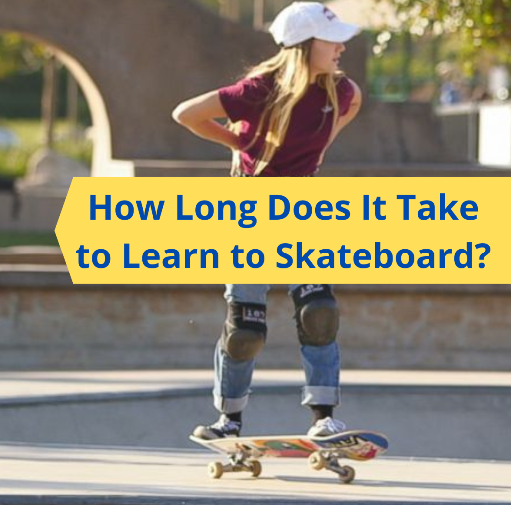 How Long Does It Take to Learn to Skateboard?