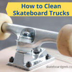 clean skateboard trucks