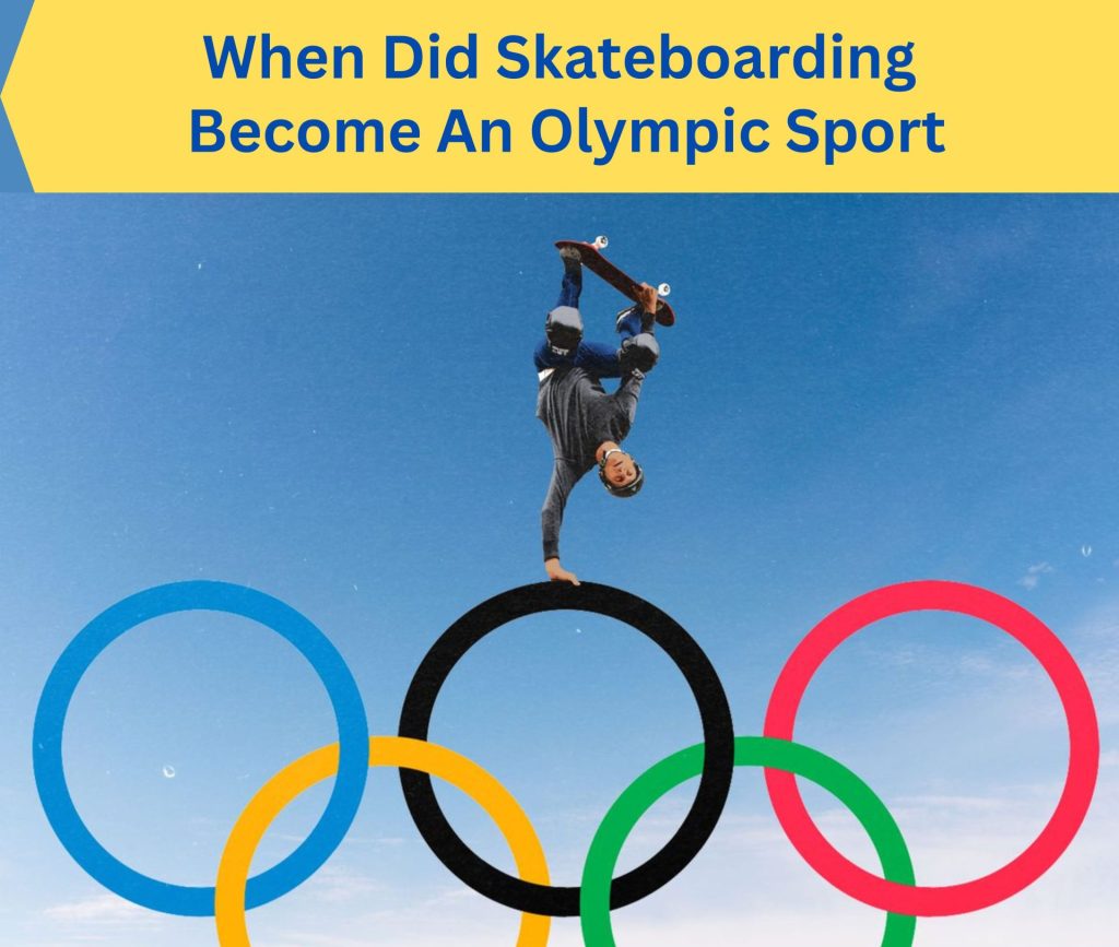 when did skateboarding become olympic sport