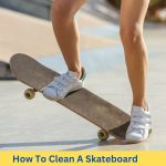 how to clean a skateboard at home