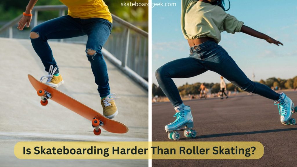 is skateboarding harder than roller skating